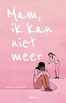 Mam ik kan niet meer